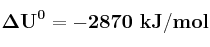\bf \Delta U^0 = -2870\ kJ/mol