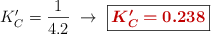 K^{\prime}_C = \frac{1}{4.2}\ \to\ \fbox{\color[RGB]{192,0,0}{\bm{K^{\prime}_C = 0.238}}}