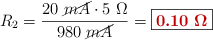 R_2 = \frac{20\ \cancel{mA}\cdot 5\ \Omega}{980\ \cancel{mA}} = \fbox{\color[RGB]{192,0,0}{\bm{0.10\ \Omega}}}