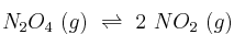 N_2O_4\ (g)\ \rightleftharpoons\ 2\ NO_2\ (g)