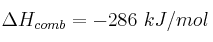 \Delta H_{comb} = - 286\ kJ/mol