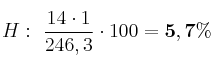 H:\ \frac{14\cdot 1}{246,3}\cdot 100 = \bf 5,7\%