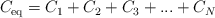 C_{\ce{eq}} = C_1 + C_2 + C_3 + ...  + C_N