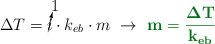 \Delta T = \cancelto{1}{i}\cdot k_{eb}\cdot m\ \to\ \color[RGB]{2,112,20}{\bf{m = \frac{\Delta T}{k_{eb}}}}