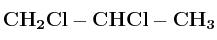 \bf CH_2Cl-CHCl-CH_3