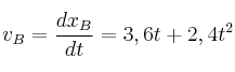 v_B = \frac{dx_B}{dt} = 3,6t + 2,4t^2
