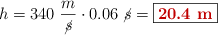h = 340\ \frac{m}{\cancel{s}}\cdot 0.06\ \cancel{s} = \fbox{\color[RGB]{192,0,0}{\bf 20.4\ m}}