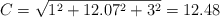 C  = \sqrt{1^2 + 12.07^2 + 3^2} = 12.48