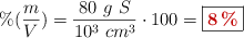 \%(\frac{m}{V}) = \frac{80\ g\ S}{10^3\ cm^3}\cdot 100 = \fbox{\color[RGB]{192,0,0}{\bf 8\%}}