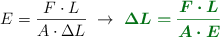 E = \frac{F\cdot L}{A\cdot \Delta L}\ \to\ \color[RGB]{2,112,20}{\bm{\Delta L = \frac{F\cdot L}{A\cdot E}}}
