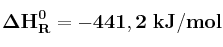 \bf \Delta H_R^0 = -441,2\ kJ/mol