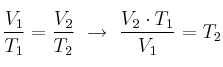 \frac{V_1}{T_1} = \frac{V_2}{T_2}\ \to\ \frac{V_2\cdot T_1}{V_1} = T_2