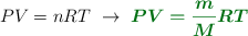 PV = nRT\ \to\  \color[RGB]{2,112,20}{\bm{PV = \frac{m}{M}RT}}