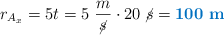 r_{A_x} = 5t = 5\ \frac{m}{\cancel{s}}\cdot 20\ \cancel{s} = \color[RGB]{0,112,192}{\bf 100\ m}