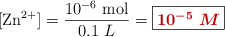 [\ce{Zn^{2+}}] = \frac{10^{-6}\ \ce{mol}}{0.1\ L} = \fbox{\color[RGB]{192,0,0}{\bm{10^{-5}\ M}}}