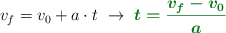 v_f = v_0 + a\cdot t\ \to\ \color[RGB]{2,112,20}{\bm{t = \frac{v_f - v_0}{a}}}