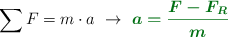 \sum F = m\cdot a\ \to\ \color[RGB]{2,112,20}{\bm{a = \frac{F - F_R}{m}}}