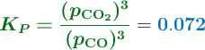 {\color[RGB]{2,112,20}{\bm{K_P = \frac{(p_{\ce{CO2}})^3}{(p_{\ce{CO}})^3}}}} = {\color[RGB]{0,112,192}{\bf 0.072}}