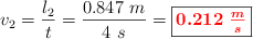 v_2 = \frac{l_2}{t} = \frac{0.847\ m}{4\ s} = \fbox{\color{red}{\bm{0.212\ \frac{m}{s}}}}