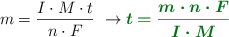 m = \frac{I\cdot M\cdot t}{n\cdot F}\ \to \color[RGB]{2,112,20}{\bm{t = \frac{m\cdot n\cdot F}{I\cdot M}}}