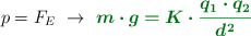 p = F_E\ \to\ \color[RGB]{2,112,20}{\bm{m\cdot g = K\cdot \frac{q_1\cdot q_2}{d^2}}}
