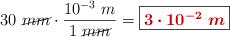 30\ \cancel{mm}\cdot \frac{10^{-3}\ m}{1\ \cancel{mm}} = \fbox{\color[RGB]{192,0,0}{\bm{3\cdot 10^{-2}\ m}}}