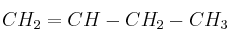 CH_2=CH-CH_2-CH_3