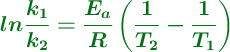 \color[RGB]{2,112,20}{\bm{ln\frac{k_1}{k_2} = \frac{E_a}{R}\left(\frac{1}{T_2} - \frac{1}{T_1}\right)}}