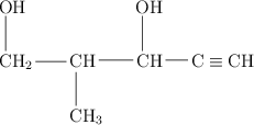\chemfig{CH_2(-[2]OH)-CH(-[6]CH_3)-CH(-[2]OH)-C\equiv CH}