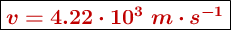 \fbox{\color[RGB]{192,0,0}{\bm{v = 4.22\cdot 10^3\ m\cdot s^{-1}}}}