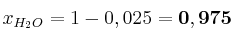 x_{H_2O} = 1 - 0,025 = \bf 0,975
