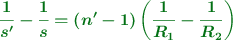 \color[RGB]{2,112,20}{\bm{\frac{1}{s^{\prime}} - \frac{1}{s} = (n^{\prime} - 1)\left(\frac{1}{R_1} - \frac{1}{R_2}\right)}}