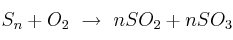 S_n + O_2\ \to\ nSO_2 + nSO_3