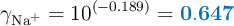 \gamma_{\ce{Na^+}} = 10^{(-0.189)} = \color[RGB]{0,112,192}{\bf 0.647}