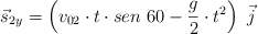 \vec s_{2y}  = \left(v_{02}\cdot t\cdot sen\ 60 - \frac{g}{2}\cdot t^2\right)\ \vec j