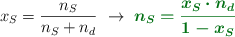 x_S = \frac{n_S}{n_S + n_d}\ \to\ \color[RGB]{2,112,20}{\bm{n_S = \frac{x_S\cdot n_d}{1 - x_S}}}