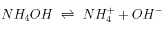 NH_4OH\ \rightleftharpoons\ NH_4^+ + OH^-