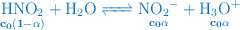 \color[RGB]{0,112,192}\bf{{\underset{c_0(1 - \alpha)}{\ce{HNO2}} \ce{+ H2O <=>} \underset{c_0\alpha}{\ce{NO2^-}} + \underset{c_0\alpha}{\ce{H3O^+}}}}}}