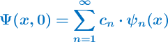 \color[RGB]{0,112,192}{\bm{\Psi(x, 0) = \sum_{n=1}^{\infty} c_n\cdot \psi_n(x)}}