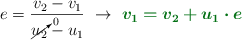 e = \frac{v_2 - v_1}{\cancelto{0}{u_2} - u_1}\ \to\ \color[RGB]{2,112,20}{\bm{v_1 = v_2 + u_1\cdot e}}