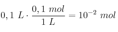0,1\ L\cdot \frac{0,1\ mol}{1\ L} = 10^{-2}\ mol