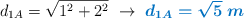 d_{1A} = \sqrt{1^2 + 2^2}\ \to\ \color[RGB]{0,112,192}{\bm{d_{1A} = \sqrt 5\ m}}