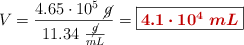 V = \frac{4.65\cdot 10^5\ \cancel{g}}{11.34\ \frac{\cancel{g}}{mL}} = \fbox{\color[RGB]{192,0,0}{\bm{4.1\cdot 10^4\ mL}}}
