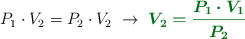 P_1\cdot V_2 = P_2\cdot V_2\ \to\ \color[RGB]{2,112,20}{\bm{V_2 = \frac{P_1\cdot V_1}{P_2}}}