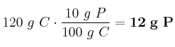 120\ g\ C\cdot \frac{10\ g\ P}{100\ g\ C} = \bf 12\ g\ P