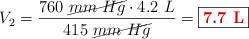 V_2 = \frac{760\ \cancel{mm\ Hg}\cdot 4.2\ L}{415\ \cancel{mm\ Hg}} = \fbox{\color[RGB]{192,0,0}{\bf 7.7\ L}}