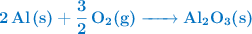 \color[RGB]{0,112,192}{\textbf{\ce{2Al(s) + 3/2O2(g) -> Al2O3(s)}}}