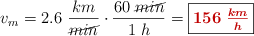 v_m = 2.6\ \frac{km}{\cancel{min}}\cdot \frac{60\ \cancel{min}}{1\ h} = \fbox{\color[RGB]{192,0,0}{\bm{156\ \frac{km}{h}}}}