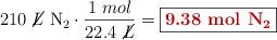 210\ \cancel{L}\ \ce{N2}\cdot \frac{1\ mol}{22.4\ \cancel{L}} = \fbox{\color[RGB]{192,0,0}{\bf 9.38\ mol\ \ce{N2}}}