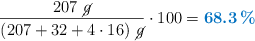 \frac{207\ \cancel{g}}{(207 + 32 + 4\cdot 16)\ \cancel{g}}\cdot 100 = \color[RGB]{0,112,192}{\textbf{68.3\%}}